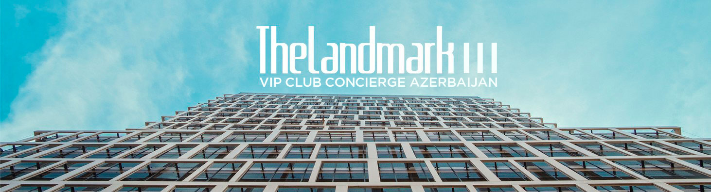 Vip Club Concierge Azerbaijan Daily Life
